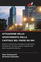 Dian Damayanti (U. A.) | Attuazione Dello Spostamento Della Capitale Del...