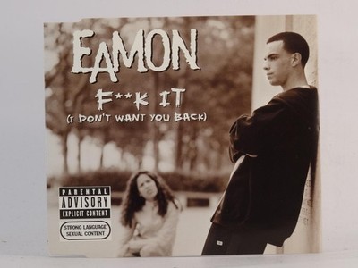 EAMON F**K IT (I DON'T WANT YOU BACK) (I34) 7 Track CD Single including Picture 