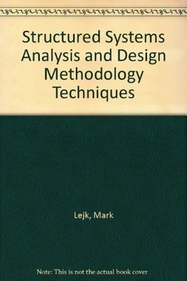 Structured Systems Analysis and Design Methodology Techniques,Ma