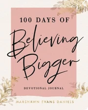 100 Days Of Believing Bigger