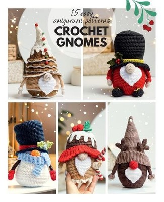 Mariia Ermolova Сrochet gnome patterns (Paperback) Crochet Gnomes (UK IMPORT)