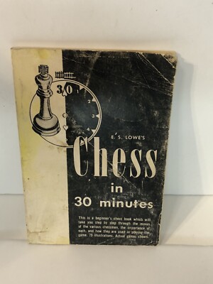 Es Lowe s Chess In 30 Minutes  Book