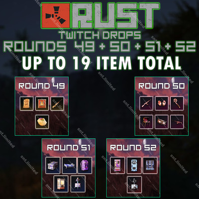 RUST TWITCH DROPS - ALL Rounds 49 - 52 | Up to 19 items total | (STEAM)