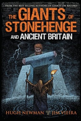 The Giants of Stonehenge and Ancient Britain by Hugh Newman PAPERBACK