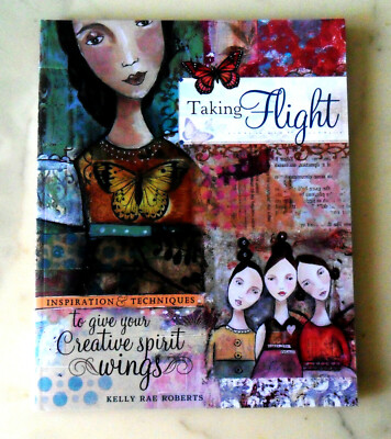 BOOK: Taking Flight, Inspiration & Techniques To Give Your Creative Spirit Wings