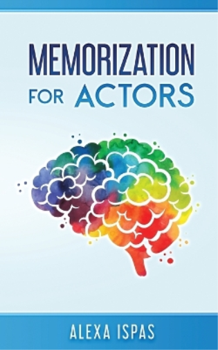 Alexa Ispas Memorization for Actors (Tascabile)