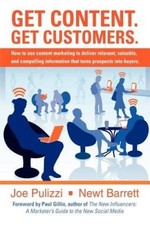 Get Content. Get Customers. How to use content marketing to deliver relev - GOOD