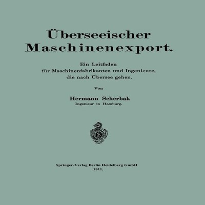 Uberseeischer Maschinenexport Ein Leitfaden Fur Maschinenfabrikan