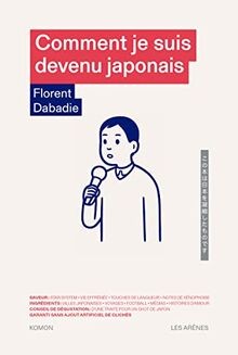 Comment je suis devenu japonais von Dabadie, Florent | Buch | Zustand gut