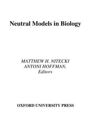 Neutral Models in Biology by Matthew H. Nitecki (English) Hardcover Book