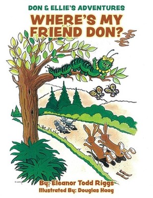 Don & Ellie's Adventures: Where's My Friend Don? by Eleanor Todd Riggs Paperback