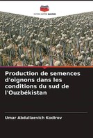 Umar Abdullaevich Kodirov | Production De Semences D'oignons Dans Les...