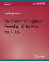 Saeed Benjamin Niku | Engineering Principles In Everyday Life For Non-Engineers
