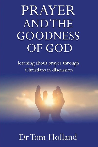 Prayer And The Goodness Of God Tom Holland Taschenbuch Kartoniert / Broschiert-image