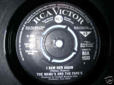 7'' SINGLE MAMAS AND PAPAS I SAW HER AGAIN EVEN IF I COULD