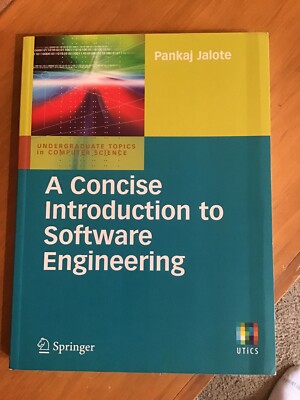 Undergraduate Topics in Computer Science: A Concise Introduction to Software...