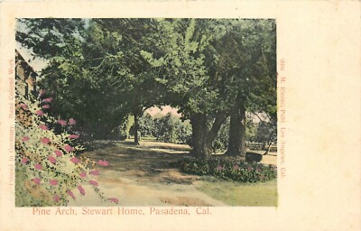Postcard C-1905 California Pasadena Pine Arch Stewart Home Rieder CA24-1385