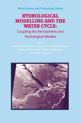 Hydrological Modelling and the Water Cycle Soroosh Sorooshian
