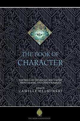 The Book of Character: An Anthology of Writings on V...