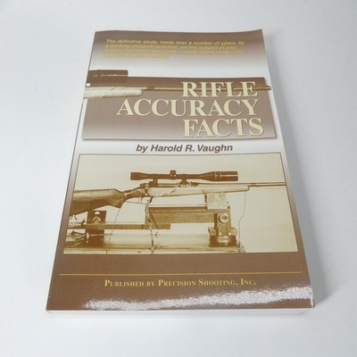 Rifle Accuracy Facts Harold R. Vaughn 2000 2nd Ed Precision Shooting