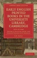 Charles Edward Sayle | Early English Printed Books In The University Library,...