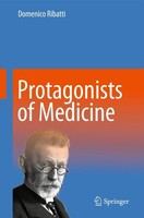 Protagonists Of Medicine Domenico Ribatti