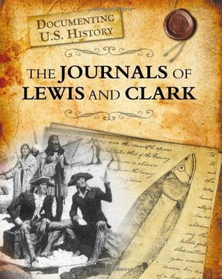 The Journals of Lewis and Clark (Raintree Perspectives)