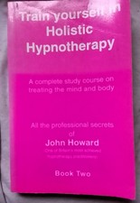 TRAIN YOURSELF IN HOLISTIC HYPNOTHERAPY ---VGC PBK-FREE POSTAGE