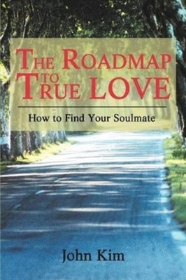 John Kim The Roadmap to True Love (Taschenbuch)