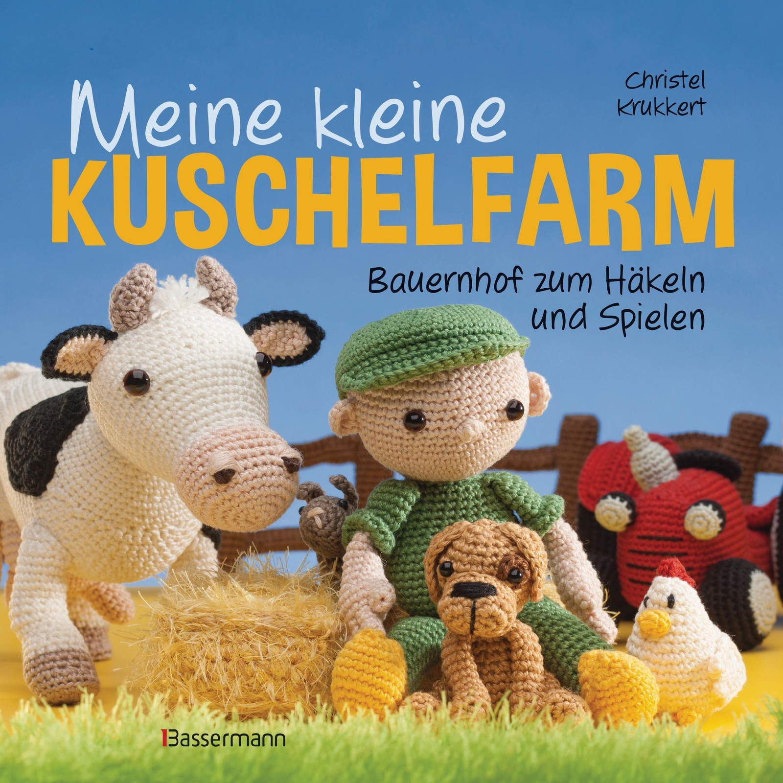 Meine Kleine Kuschelfarm | Bauernhof Zum Häkeln Und Spielen | Christel