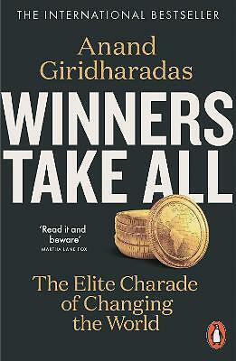 Winners Take All: The Elite Charade by Anand Giridharadas (PB 2020) - Image 2