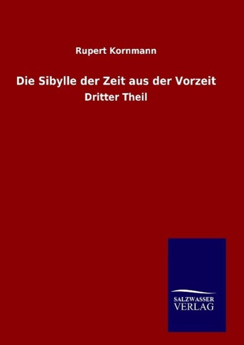 Thumbnail - Rupert Kornmann | Die Sibylle Der Zeit Aus Der Vorzeit | Buch |