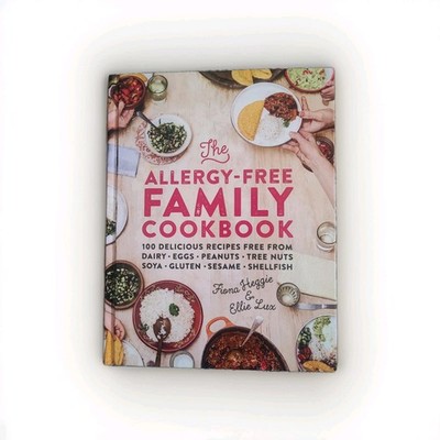 Allergy-Free Family Cookbook : 100 Delicious Recipes Free from Dairy, Eggs