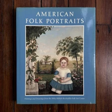 American Folk Portraits: Paintings and Drawings from the Abby Aldrich Rockef...