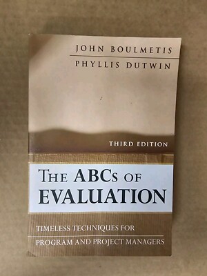 The ABCs of Evaluation: Timeless Techniques for Program and Project Managers by 