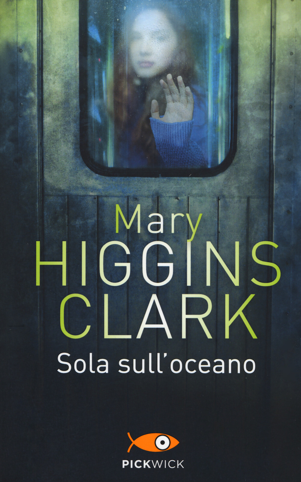 Libri Mary Higgins Clark - Sola Sull'oceano
