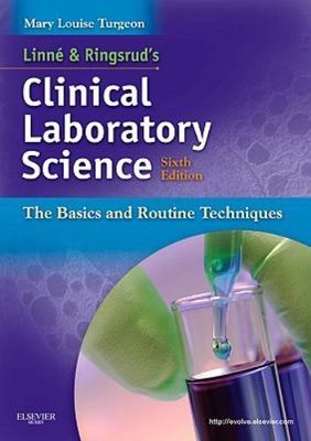 Linne & Ringsrud's Clinical Laboratory Science: The Basics and Routine...