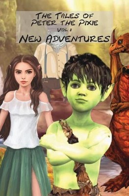 The Tales of Peter the Pixie Vol 2 New Adventures by Gary Edward Edward Gedall (