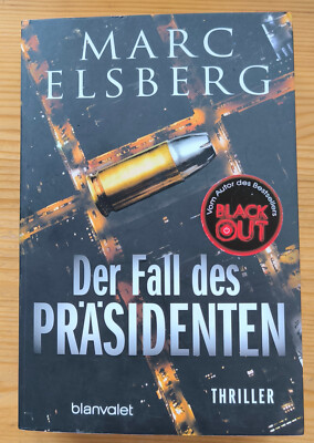 Marc Elsberg - Der Fall des Präsidenten