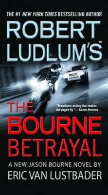 Robert Ludlum's (TM) The Bourne Betrayal (Jason Bourne series) - GOOD
