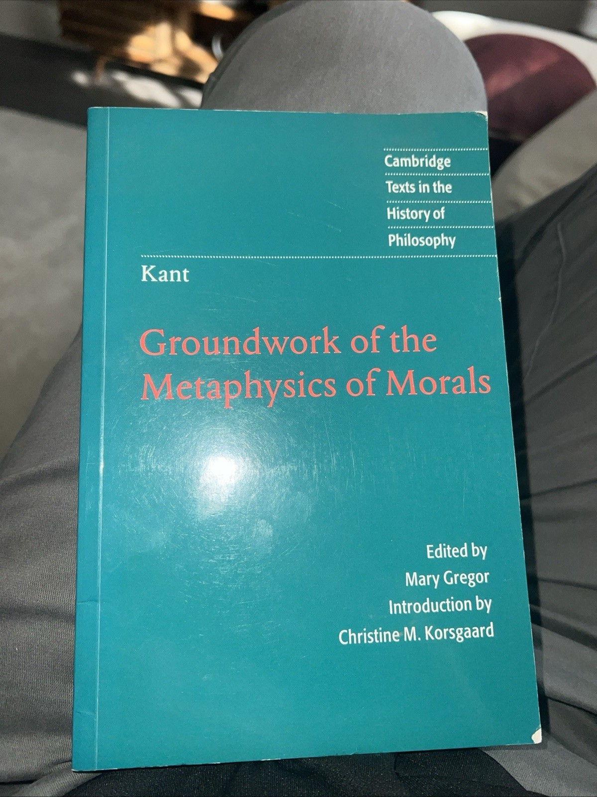 Kant: Groundwork of the Metaphysics of Morals (Cambridge Texts i