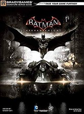 Batman: Arkham Knight Signature Series Guide BradyGames Staff Pri