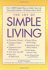 The Joy of Simple Living : Over 1,500 Ways to Make Your Life Easy
