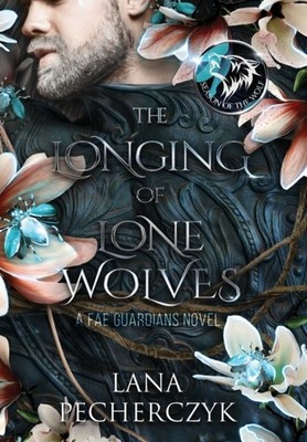 LONGING OF LONE WOLVES by PECHERCZYK, LANA Hardback Self Help Business