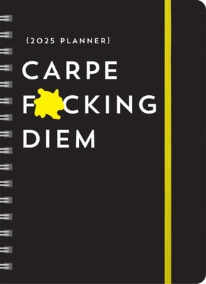 2025 Carpe Fcking Diem Planner by Sourcebooks 9781728293738