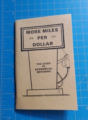 More Miles Per Gallon Guide Note Book by Thomas Core 1st Ed 1979, Big Bear, CA