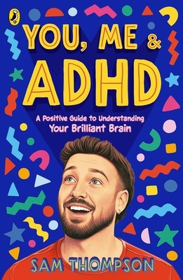 You, Me & ADHD by Sam Thompson Paperback