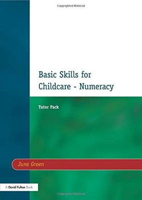 Basic Skills for Childcare - Numeracy: Tutor Pack (Excellence in