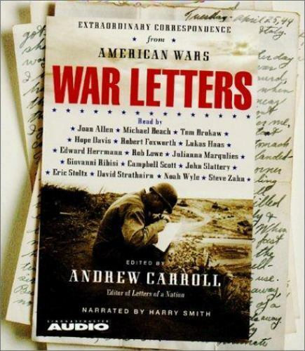 War Letters: Extraordinary Correspondence from American Wars, , Carroll, Andrew,