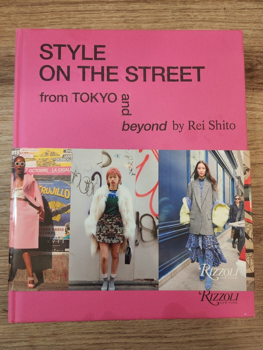 Style on the Street: From Tokyo and Beyond by Shito, Rei Hardcover